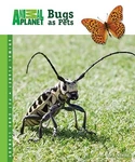 Bugs As Pets (animal Planet Care Library) By Jay Hemdel - Hardcover *vg+* Very. Price: $21.95.