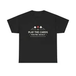 Play The You Re Dealt Tee Suits Poker Quote New. Price: $19.99.